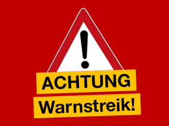 Achtung Warnstreik!