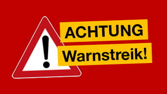 Achtung Warnstreik!